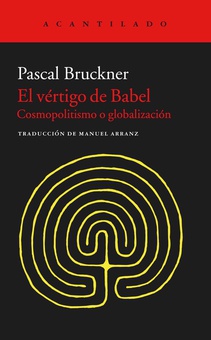 EL VÉRTIGO DE BABEL COSMOPOLITISMO Y GLOBALIZACIÓN