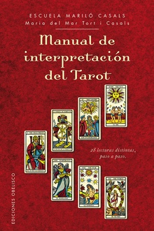 MANUAL DE INTERPRETACIÓN DEL TAROT 28 LECTURAS DISTINTAS PASO A PASO