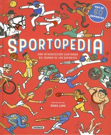 SPORTOPEDIA Introducción ilustrada del mundo de los deportes