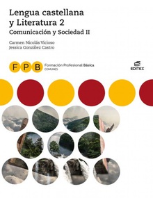 Lengua castellana y literatura 2 comunicacion y sociedad 2 formacion profesional basica