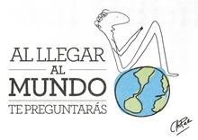 Al llegar al mundo te preguntarás