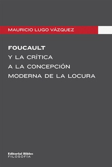 Foucault y la crítica a la concepción moderna de la locura