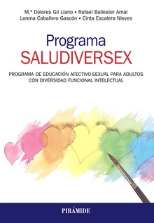 PROGRAMA SALUDIVERSEX. PROGRAMA DE EDUCACIÓN AFECTIVO-SEXUAL PARA ADULTOS CON DIVERSIDAD FUNCINAL INTELECTUAL