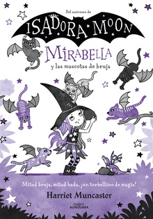 Mirabella 5 - Mirabella y las mascotas de bruja ¡Un libro mágico del universo de Isadora Moon con purpurina en cubierta!