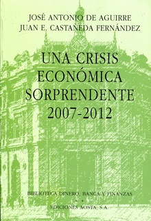 Una crisis economica sorprendente 2007-2012