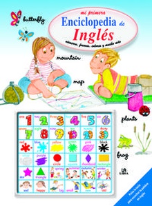 Mi Primera Enciclopedia de Inglés NUMEROS, FORMAS, COLORES Y MUCHO MAS