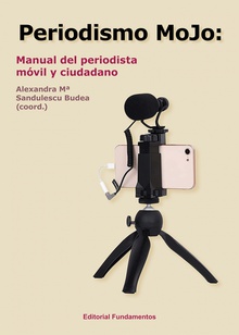 Periodismo MOJO Manual del periodista móvil y ciudadano