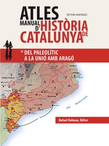 Atles manual d´historia de catalunya Del paleolític a la unió amb Aragó