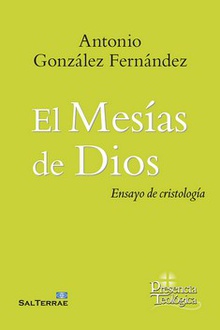 El Mesías de Dios Ensayo de cristología