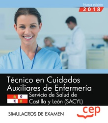 Técnicos en Cuidados Auxiliares de Enfermería. Servicio de Salud de Castilla y L Simulacros de examen