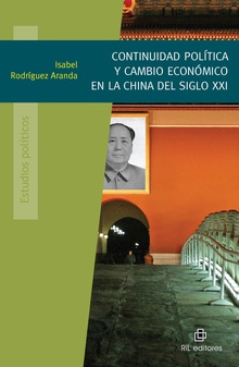 Continuidad política y cambio económico en la China del siglo XXI
