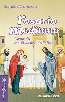 Rosario meditado Textos de san Francisco de Sales