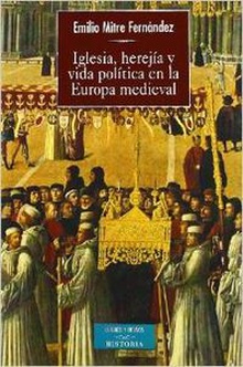 Iglesia, herejía y vida política en la Europa medieval
