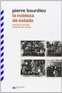 LA NOBLEZA DE ESTADO EDUCACIóN DE ELITE Y ESPíRITU DE CUERPO