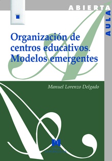 Organizacion de centros educativos:modelos emergentes