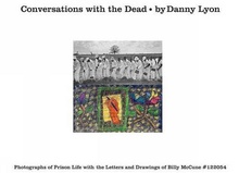 Conversations with the dead photographs of prison life with the letters and drawings of billy