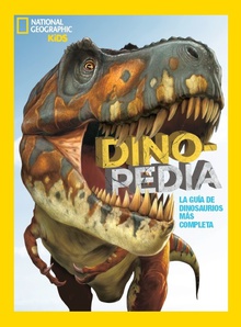 DINOPEDIA La guía de dinosaurios más completa