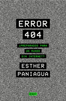 Error 404 ¿Preparados para un mundo sin internet?