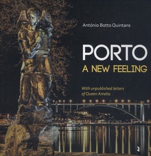 Porto a nuew feeling: with unpublished letters of queen amelia
