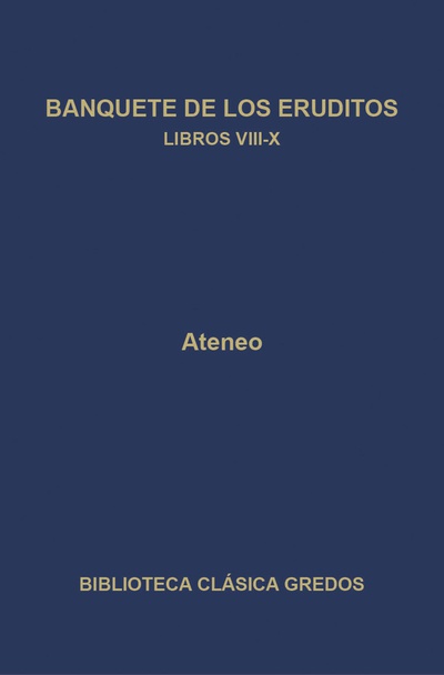 Banquete de los eruditos. Libros VIII-X