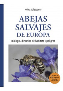 ABEJAS SALVAJES DE EUROPA Biología, dinámica de hábitats y peligros
