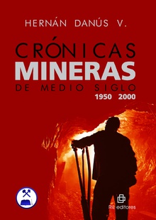 Crónicas mineras de medio siglo (1950-2000)