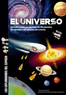 El universo Descubre todos los secretos de los planetas, las estrellas y las galaxias del co