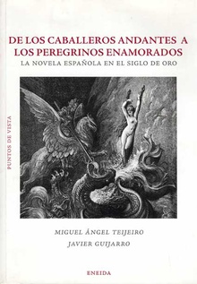 De los caballeros andantes a los peregrinos enamorados La novela española en el siglo de oro