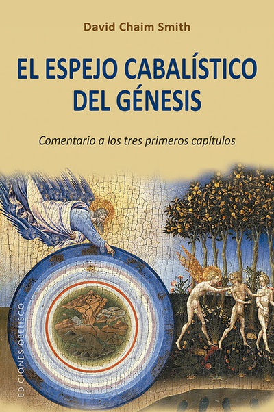 EL ESPEJO CABALÍSTICO DEL GÈNESIS Comentario a los tres primeros capítulos