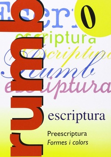 Escriptura Rumb 2000. T.0. Preescriptura, formes i colors