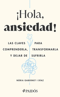 ¡Hola, ansiedad! (Edición mexicana)