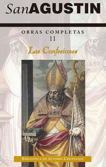 Obras completas de San Agustín. II: Las confesiones Las confesiones