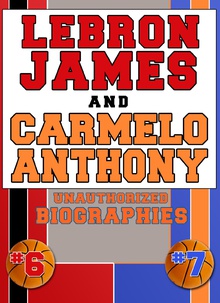 Lebron James and Carmelo Anthony