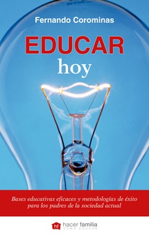 EDUCAR HOY Bases educativas eficaces y metodológicas éxito padres sociedad