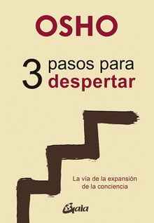 3 PASOS PARA DESPERTAR La vía de la expansión de la conciencia