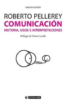 Comunicación historia, usos e interpretaciones