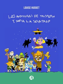 Las aventuras de Tristepin y Safia la Selatrop