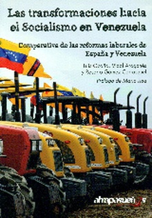 Las Transformaciones hacia el Socialismo en Venezuela. Comparativa de las reformas laborales de Espa COMPARATIVA DE LAS REFORMAS LABORALES DE ESPAÑA Y VENEZUELA