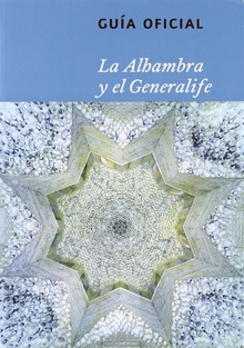 De la Alhambra y el Generalife guía oficial de la Alhambra