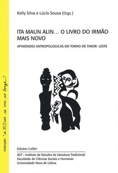 Ita Maun Alinà O Livro do Irmão Mais Novo - Afinidades Antropológicas em Torno de Timor Leste