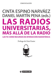 Las radios universitarias, más allá de la radio. Las TIC como recursos de interacción radiofónica.
