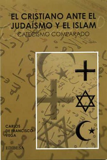 Cristiano ante el judaísmo y el Islam, El