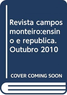 Revista campos monteiro:ensino e republica. Outubro 2010