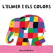 L'Elmer i els colors (L'Elmer. Mans petitones)