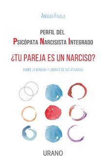 Perfil del Psicópata Narcisista Integrado ¿Tu pareja es un narciso?