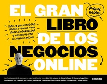 El gran libro de los negocios online Todo lo que necesitas saber y hacer para idear, desarrollar y comercializar tu n
