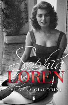 Sophia Loren. Una vida de novela