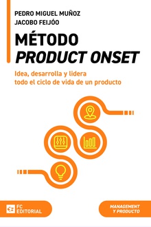Método Product Onset Idea, desarrolla y lidera todo el ciclo de vida de un producto