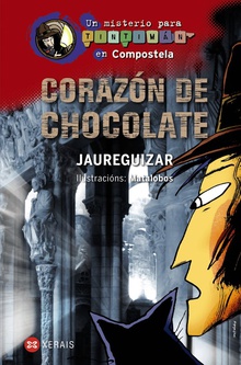 Corazón de chocolate Un misterio para Tintimán en Compostela