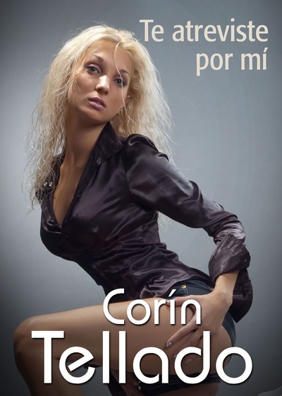 Te atreviste por mi